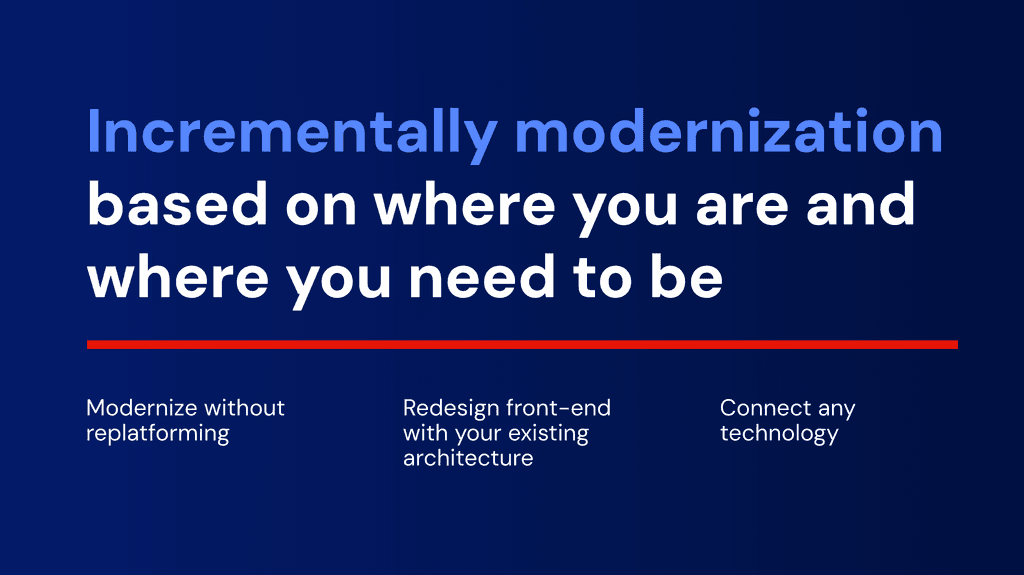 Incrementally modernize